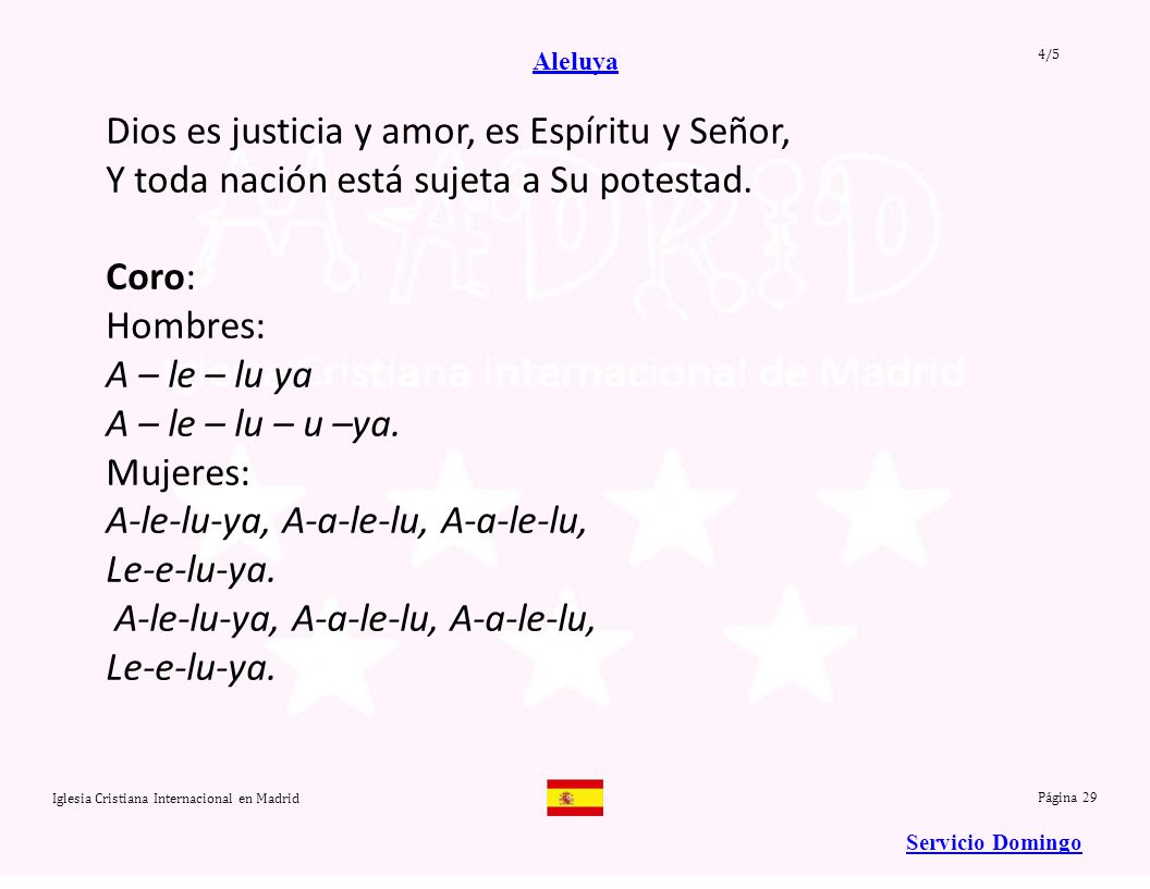Dios es justicia y amor, es Espíritu y Señor,
