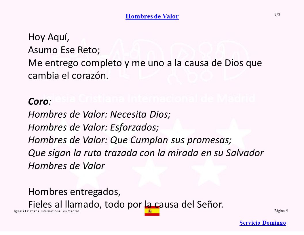 Me entrego completo y me uno a la causa de Dios que cambia el corazón.