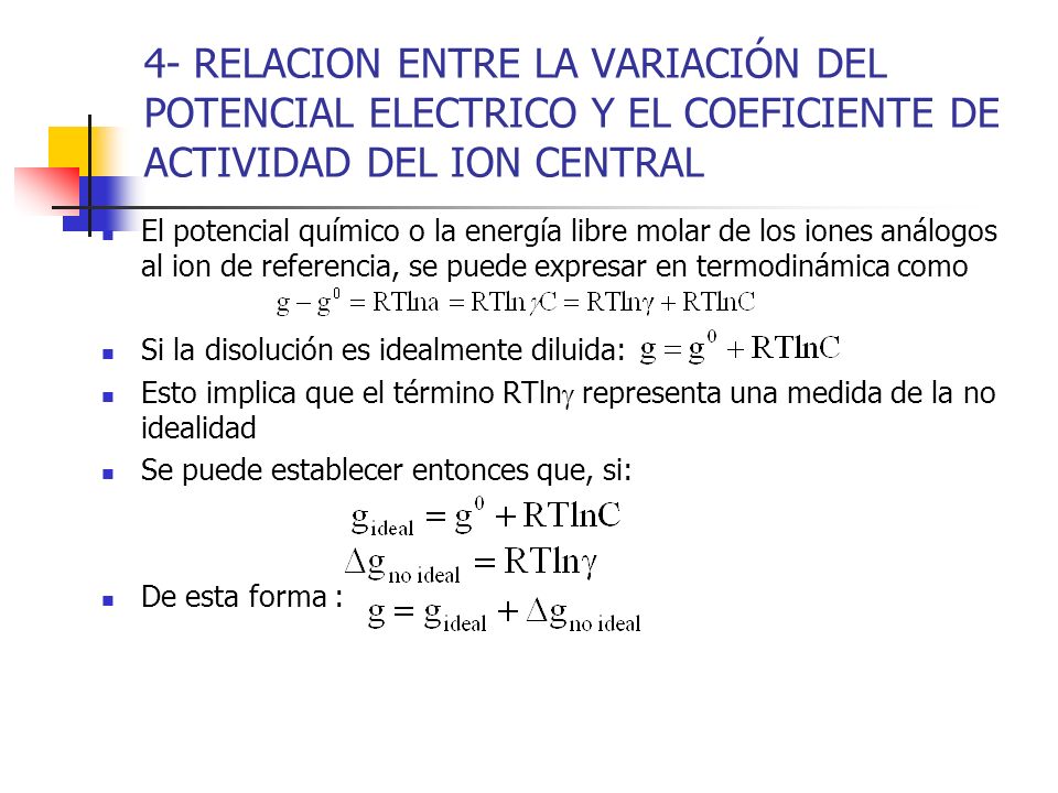 4- RELACION ENTRE LA VARIACIÓN DEL POTENCIAL ELECTRICO Y EL COEFICIENTE DE ACTIVIDAD DEL ION CENTRAL