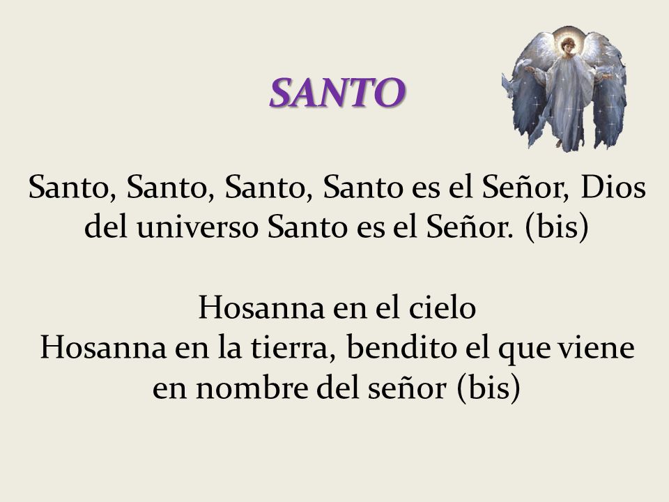 Hosanna en la tierra, bendito el que viene en nombre del señor (bis)