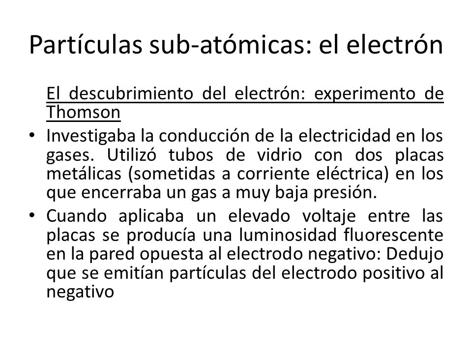 Partículas sub-atómicas: el electrón