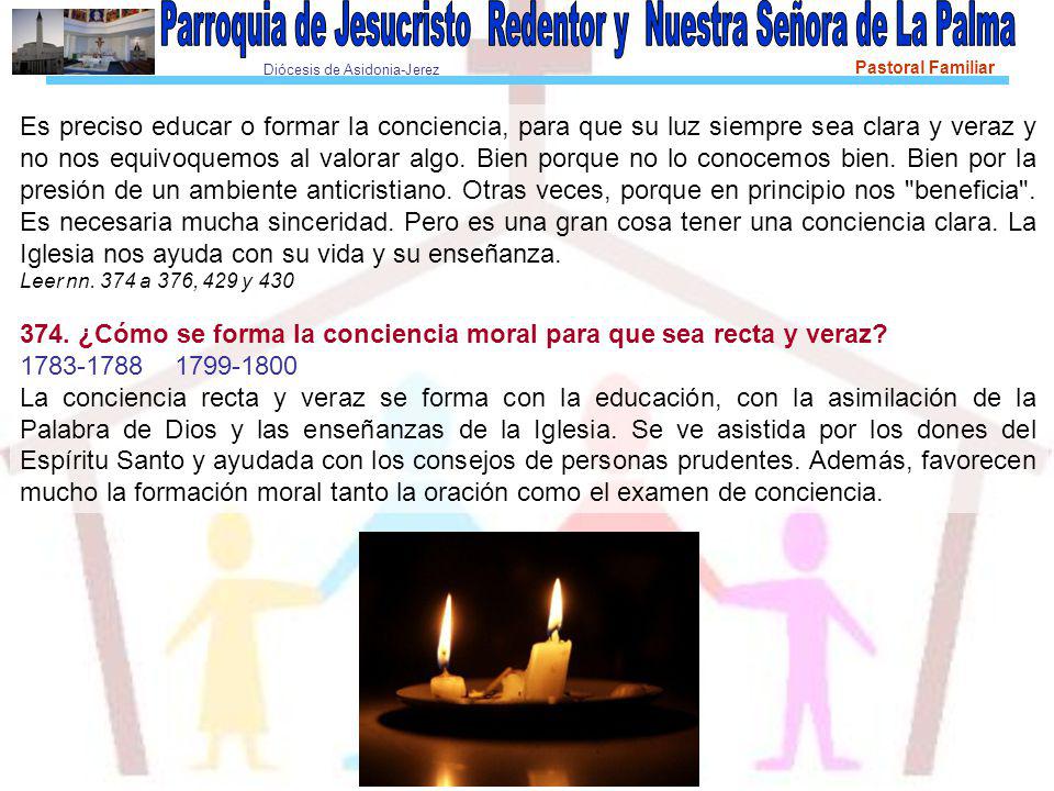 374. ¿Cómo se forma la conciencia moral para que sea recta y veraz