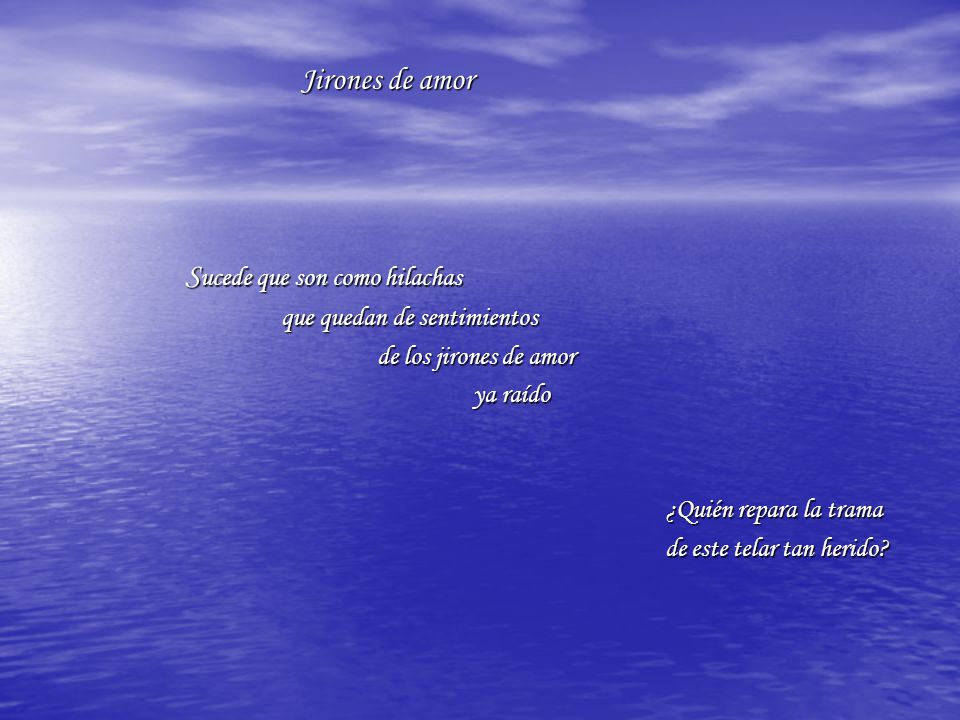 Jirones de amor que quedan de sentimientos de los jirones de amor