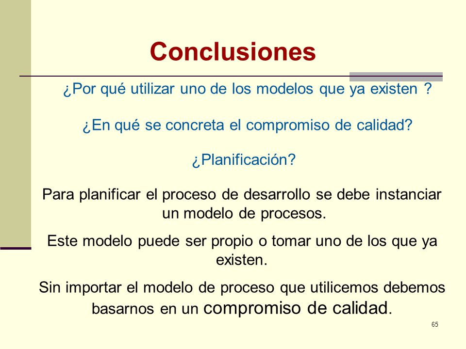 Conclusiones ¿Por qué utilizar uno de los modelos que ya existen