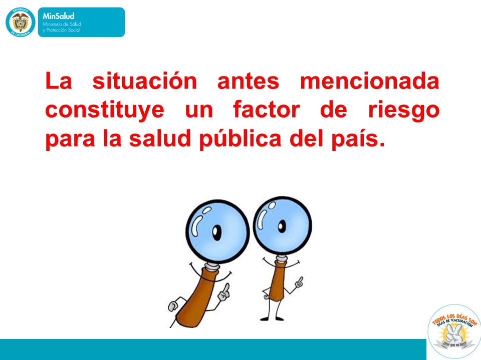 La situación antes mencionada constituye un factor de riesgo para la salud pública del país.