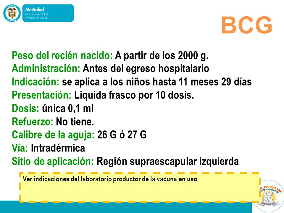 BCG Peso del recién nacido: A partir de los 2000 g.
