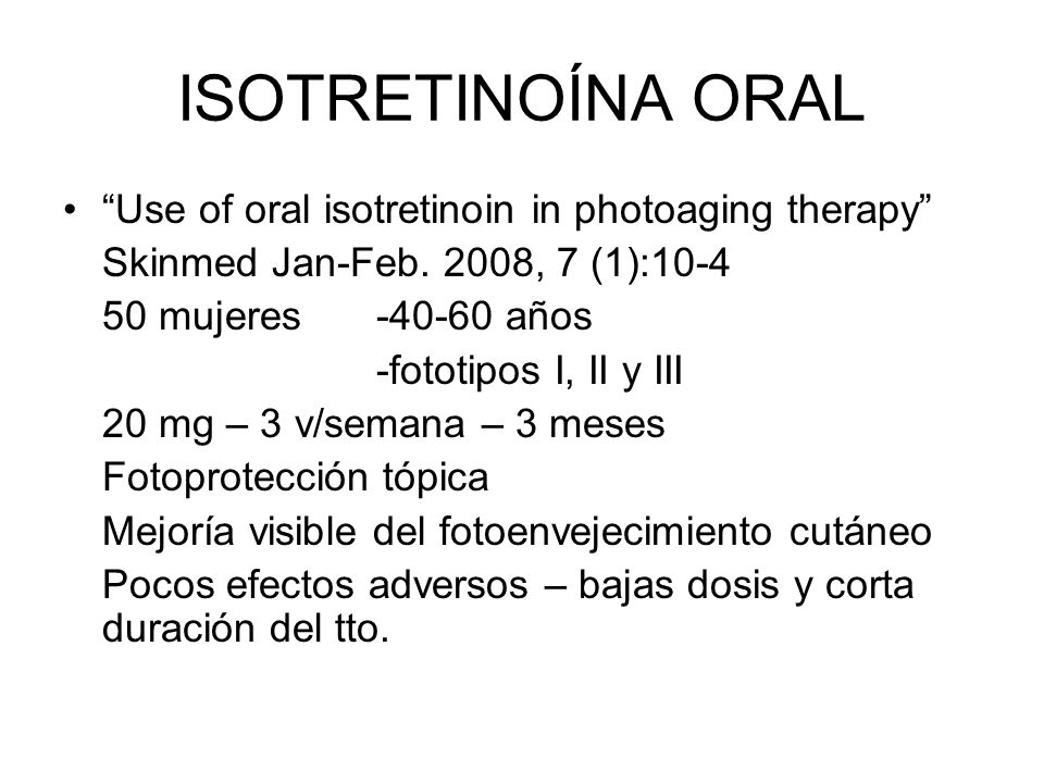 ISOTRETINOÍNA ORAL Use of oral isotretinoin in photoaging therapy