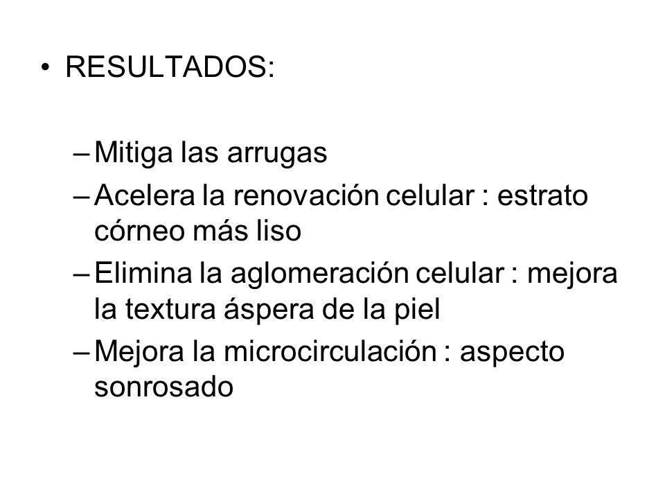 RESULTADOS: Mitiga las arrugas. Acelera la renovación celular : estrato córneo más liso.