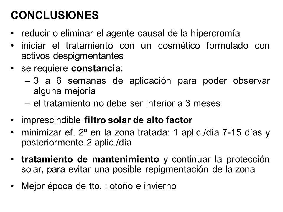 CONCLUSIONES reducir o eliminar el agente causal de la hipercromía