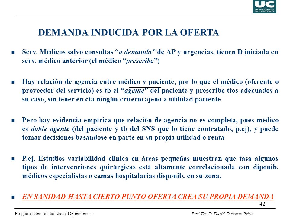 EN SANIDAD HASTA CIERTO PUNTO OFERTA CREA SU PROPIA DEMANDA