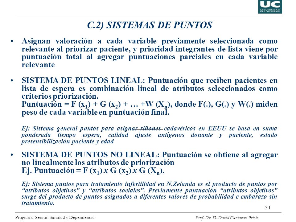 Ej. Puntuación = F (x1) x G (x2) x G (Xn).