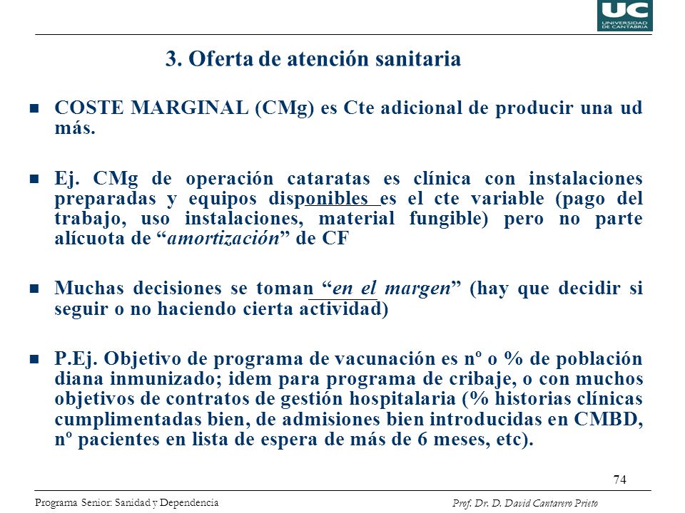 COSTE MARGINAL (CMg) es Cte adicional de producir una ud más.