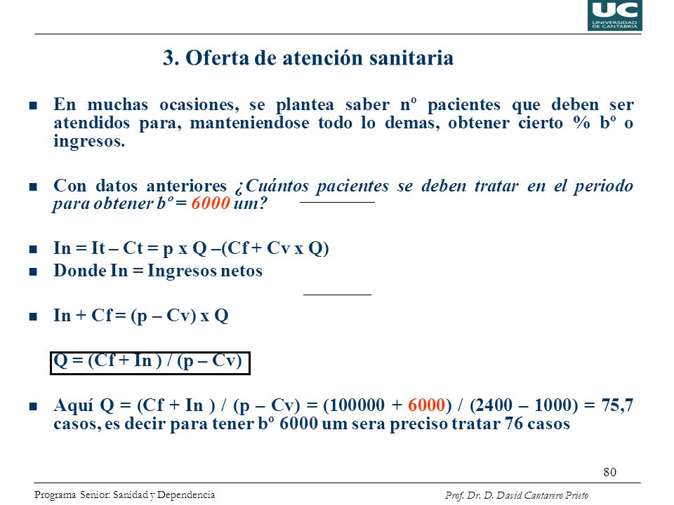 In = It – Ct = p x Q –(Cf + Cv x Q) Donde In = Ingresos netos