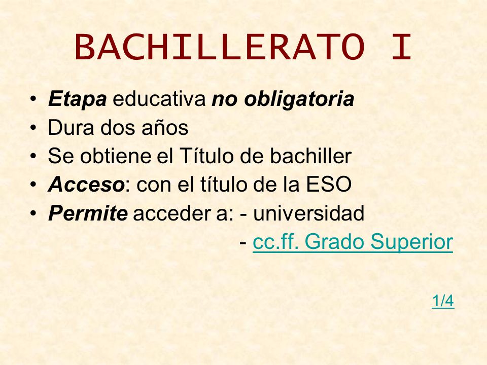 BACHILLERATO I Etapa educativa no obligatoria Dura dos años