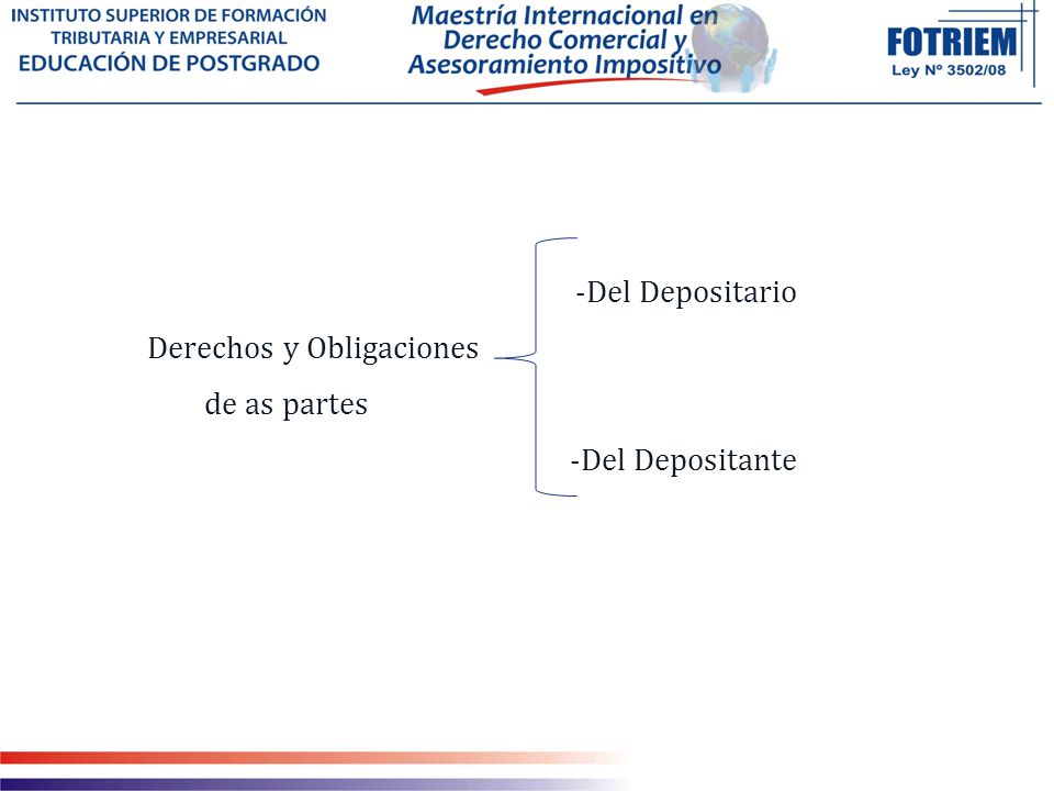 -Del Depositario Derechos y Obligaciones de as partes -Del Depositante
