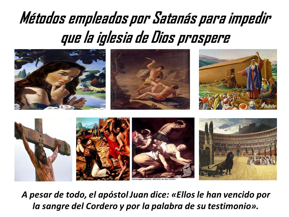 Métodos empleados por Satanás para impedir que la iglesia de Dios prospere