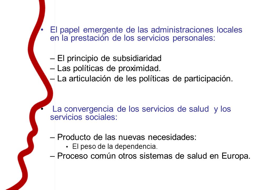 – El principio de subsidiaridad – Las políticas de proximidad.