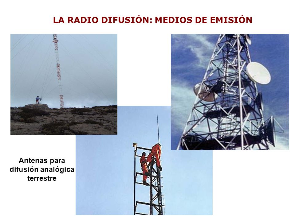 LA RADIO DIFUSIÓN: MEDIOS DE EMISIÓN