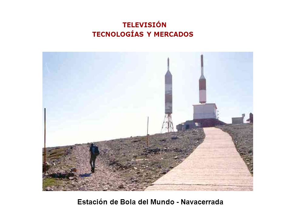 TECNOLOGÍAS Y MERCADOS Estación de Bola del Mundo - Navacerrada