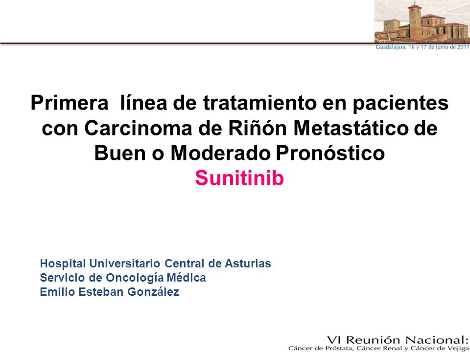 Primera línea de tratamiento en pacientes con Carcinoma de Riñón Metastático de Buen o Moderado Pronóstico Sunitinib