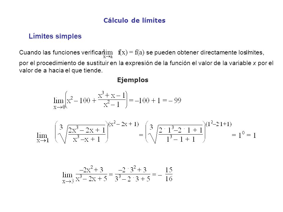 Límites simples lim f ( ) = f Cálculo de límites