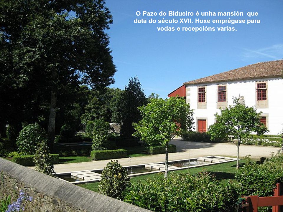 O Pazo do Bidueiro é unha mansión que data do século XVII