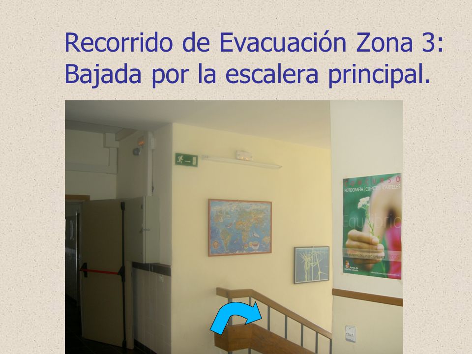 Recorrido de Evacuación Zona 3: Bajada por la escalera principal.
