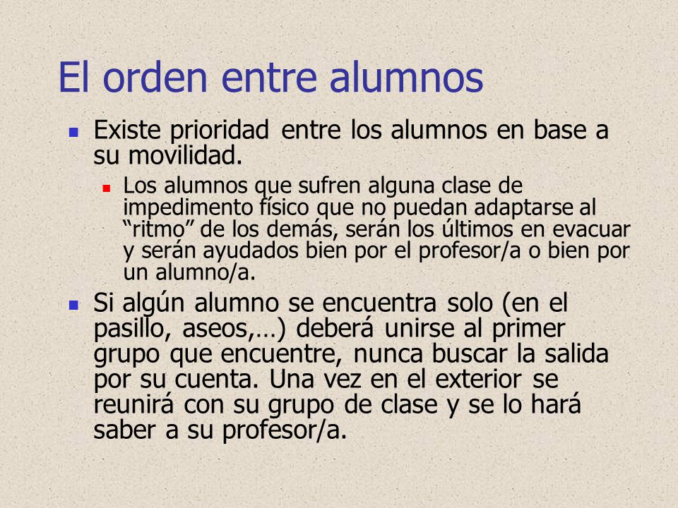 El orden entre alumnos Existe prioridad entre los alumnos en base a su movilidad.