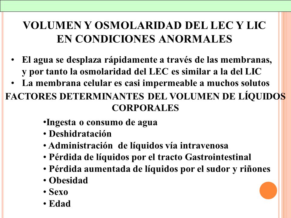 VOLUMEN Y OSMOLARIDAD DEL LEC Y LIC EN CONDICIONES ANORMALES