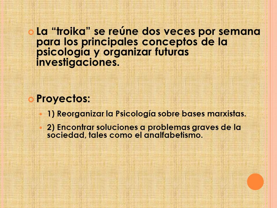 La troika se reúne dos veces por semana para los principales conceptos de la psicología y organizar futuras investigaciones.