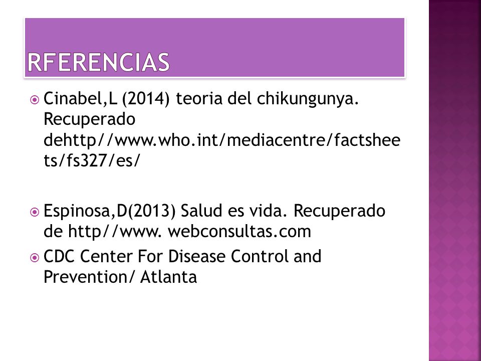 RFERENCIAS Cinabel,L (2014) teoria del chikungunya. Recuperado dehttp//  ts/fs327/es/