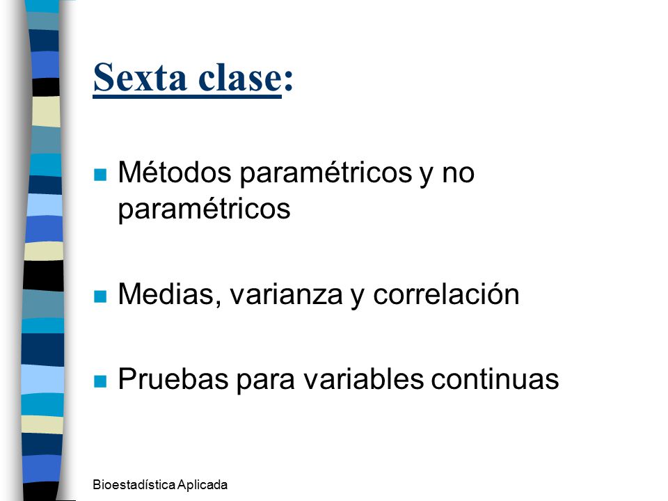 Sexta clase: Métodos paramétricos y no paramétricos