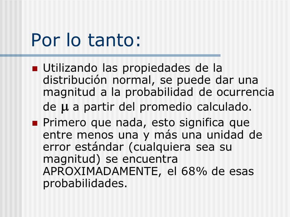 Por lo tanto: