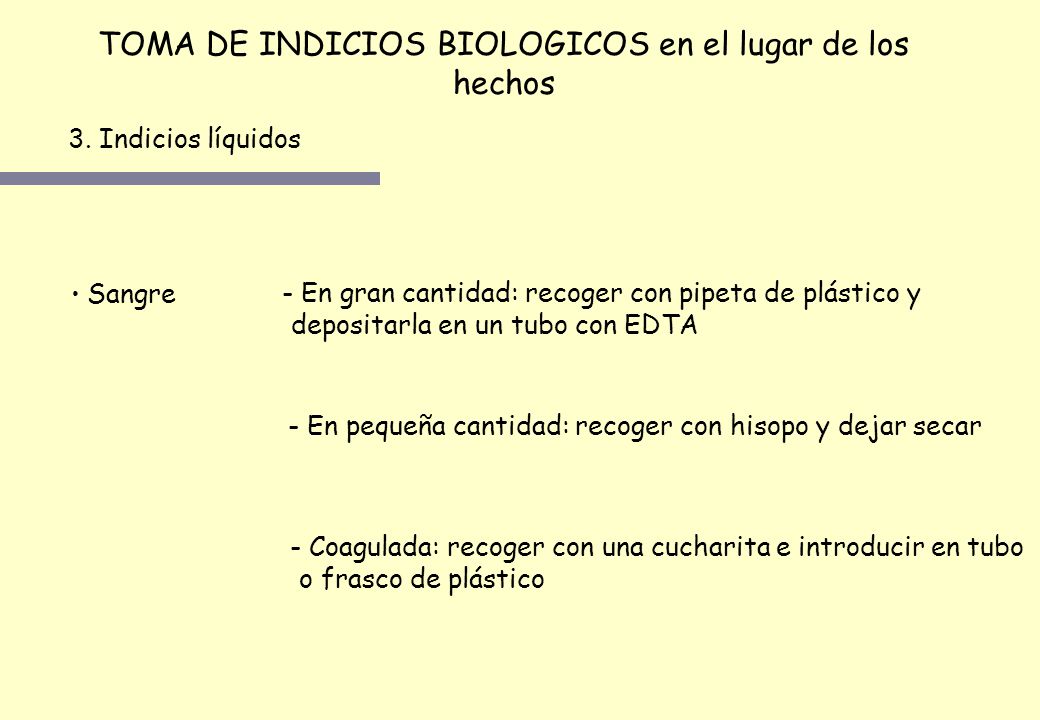 TOMA DE INDICIOS BIOLOGICOS en el lugar de los hechos