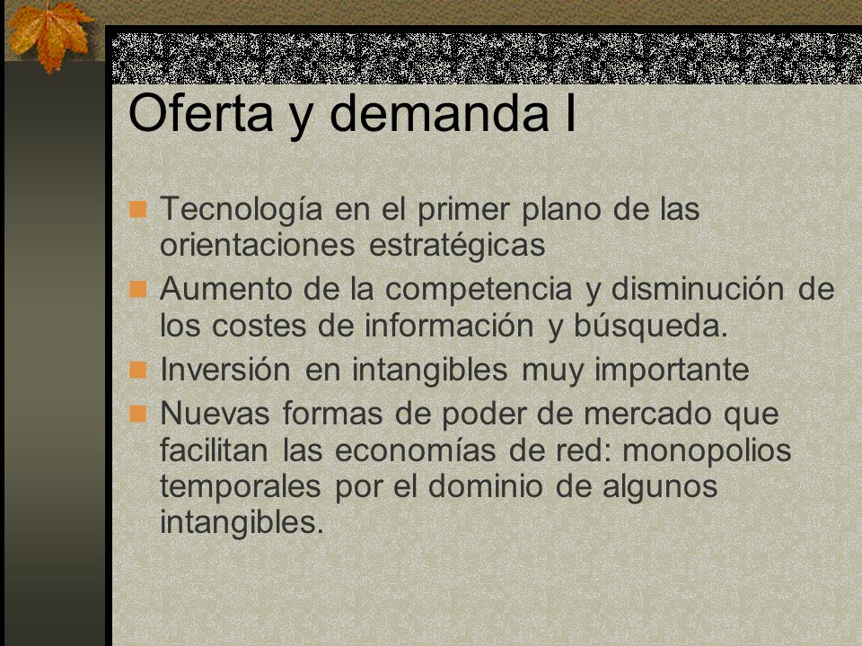 Oferta y demanda I Tecnología en el primer plano de las orientaciones estratégicas.
