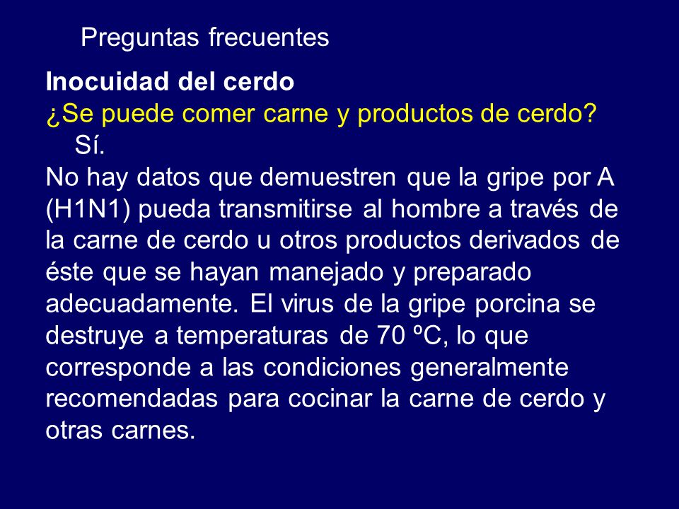 Preguntas frecuentes Inocuidad del cerdo. ¿Se puede comer carne y productos de cerdo Sí.