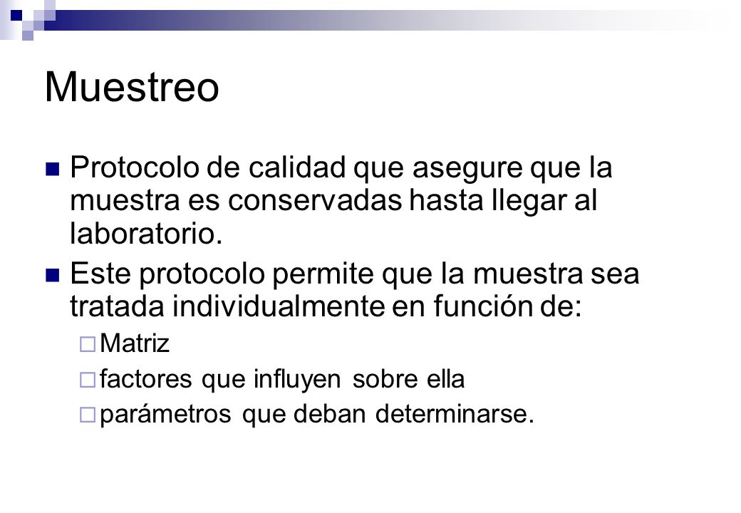 Muestreo Protocolo de calidad que asegure que la muestra es conservadas hasta llegar al laboratorio.