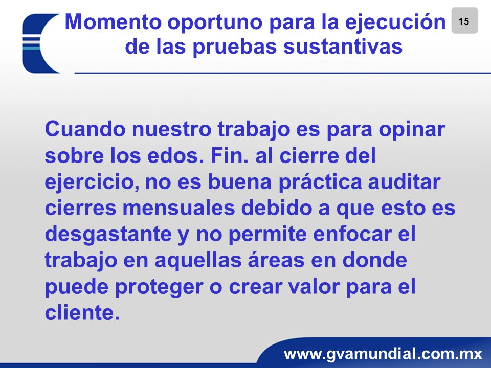 Momento oportuno para la ejecución de las pruebas sustantivas