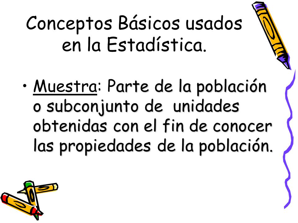 Conceptos Básicos usados en la Estadística.
