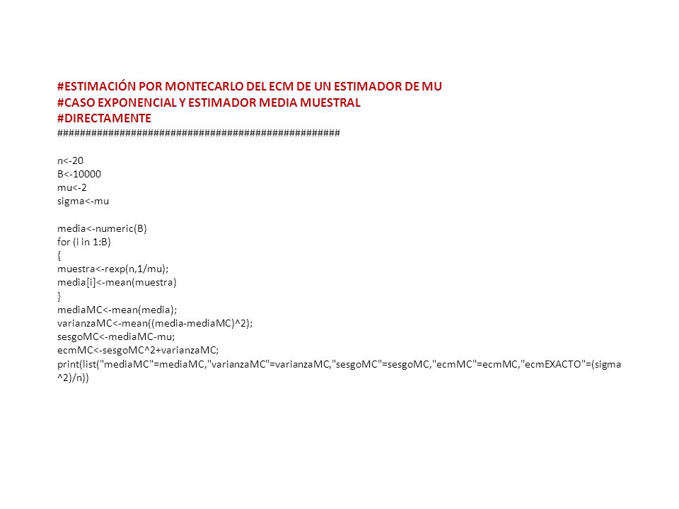 #ESTIMACIÓN POR MONTECARLO DEL ECM DE UN ESTIMADOR DE MU