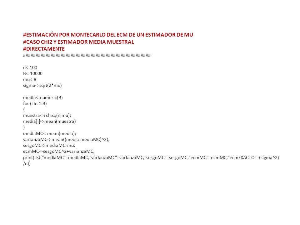 #ESTIMACIÓN POR MONTECARLO DEL ECM DE UN ESTIMADOR DE MU