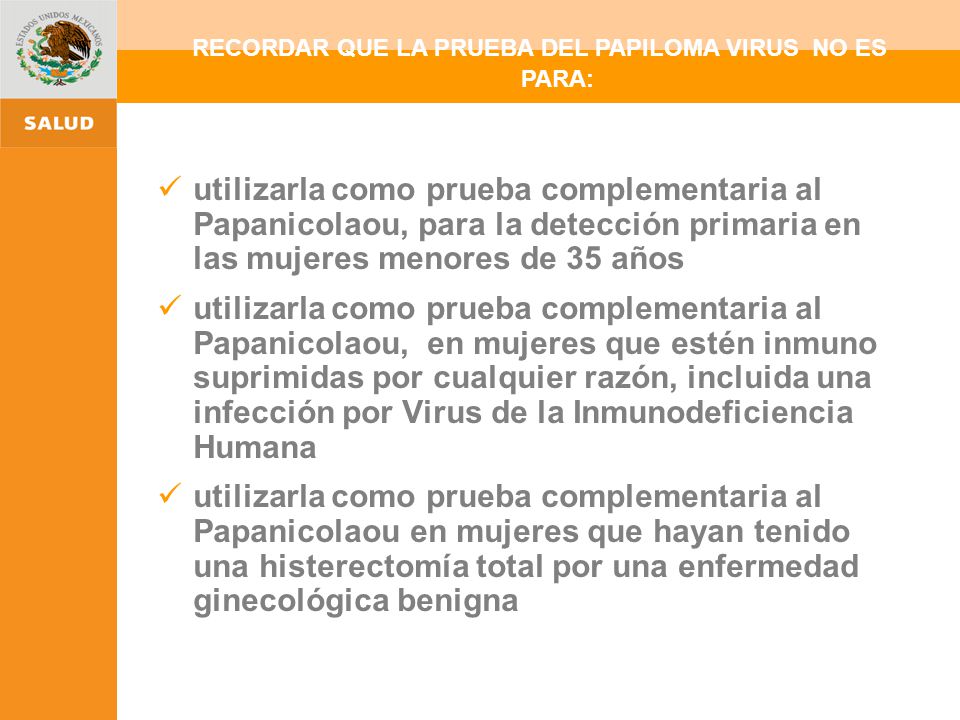 RECORDAR QUE LA PRUEBA DEL PAPILOMA VIRUS NO ES PARA:
