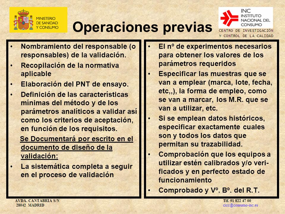 Operaciones previas Nombramiento del responsable (o responsables) de la validación. Recopilación de la normativa aplicable.