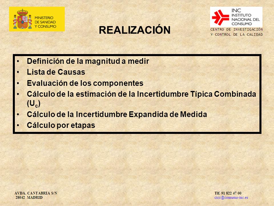 REALIZACIÓN Definición de la magnitud a medir Lista de Causas