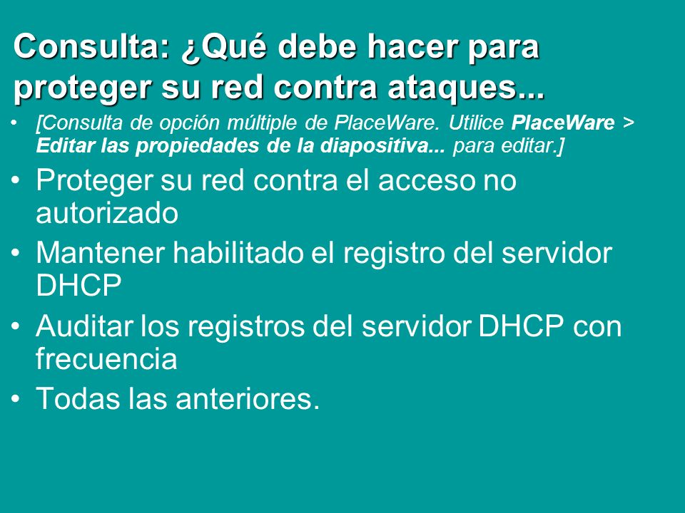 Consulta: ¿Qué debe hacer para proteger su red contra ataques...