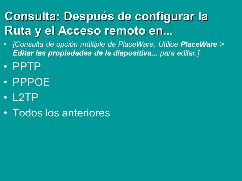 Consulta: Después de configurar la Ruta y el Acceso remoto en...