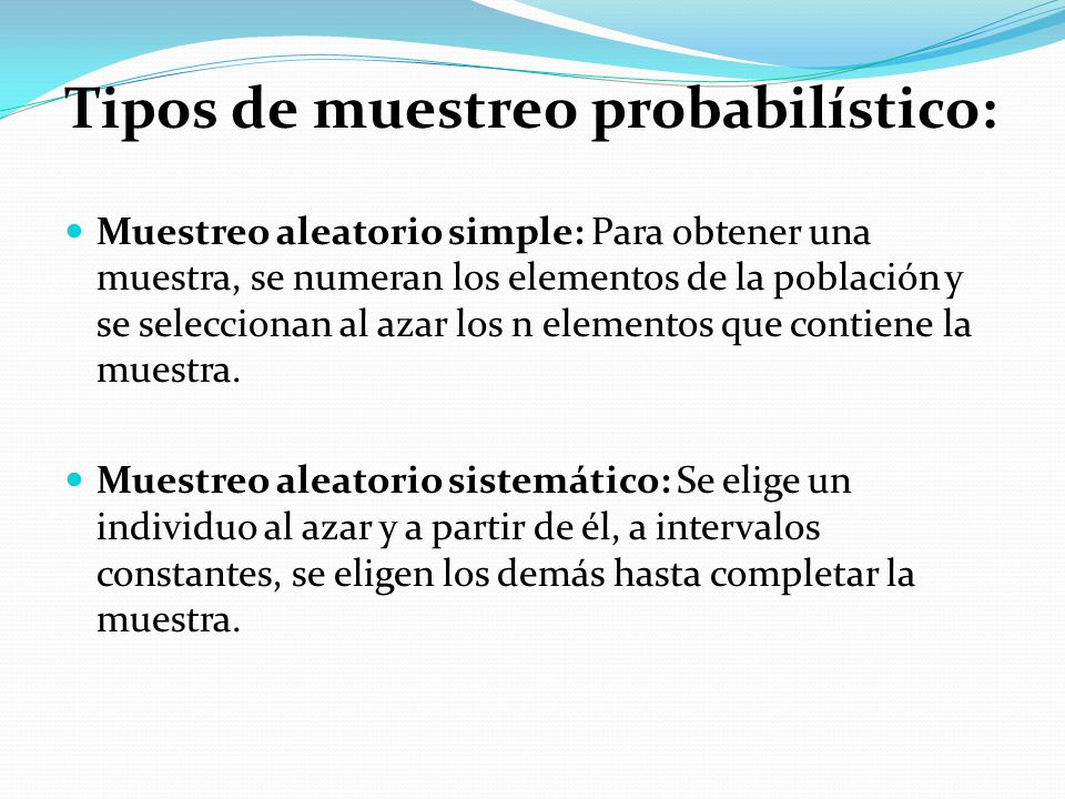 Tipos de muestreo probabilístico: