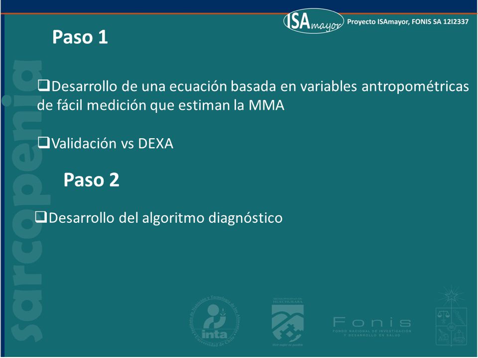 Paso 1 Desarrollo de una ecuación basada en variables antropométricas. de fácil medición que estiman la MMA.