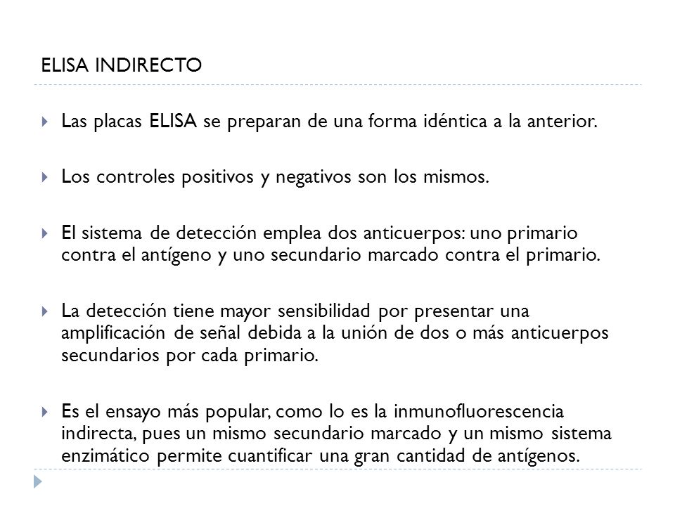 ELISA INDIRECTO Las placas ELISA se preparan de una forma idéntica a la anterior. Los controles positivos y negativos son los mismos.