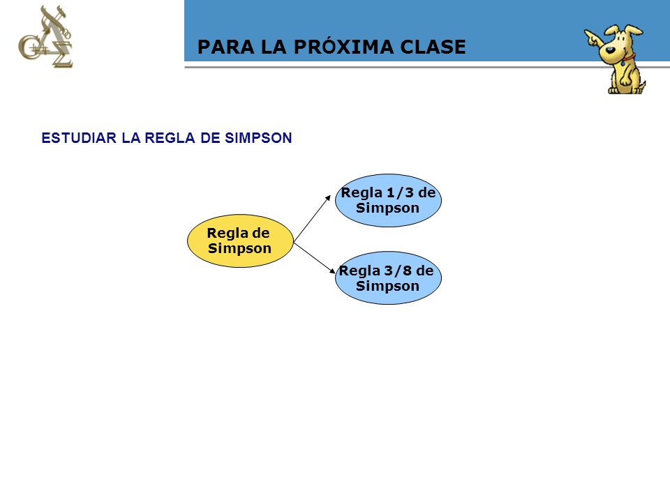 PARA LA PRÓXIMA CLASE ESTUDIAR LA REGLA DE SIMPSON Regla 1/3 de